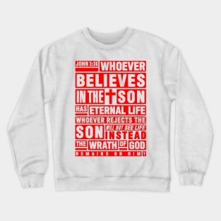 John 3:36 Whoever Believes In The Son Has Eternal Life Crewneck Sweatshirt